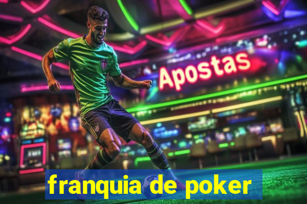 franquia de poker